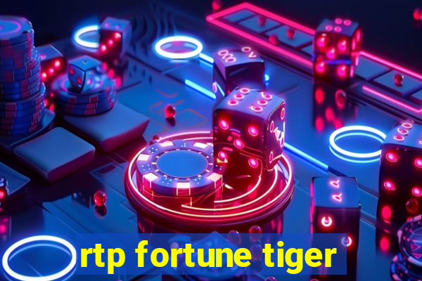 rtp fortune tiger